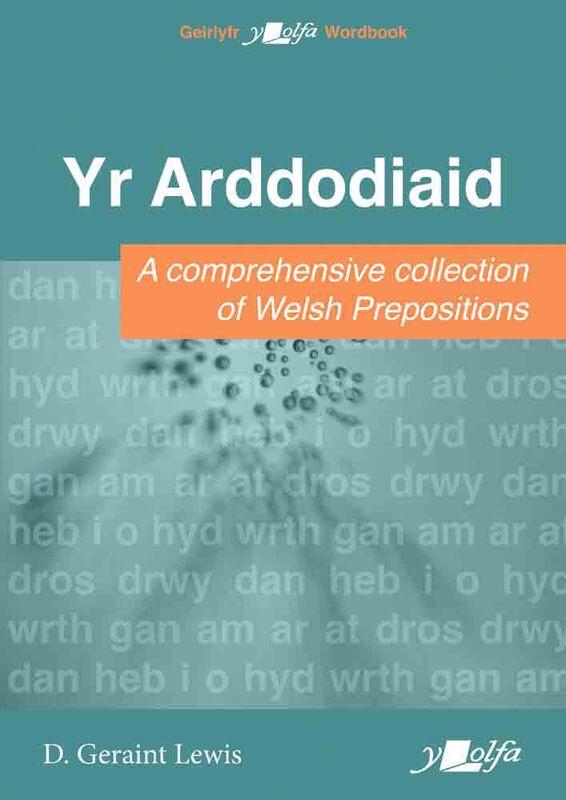 Llun o 'Yr Arddodiaid / A Comprehensive Collection of Welsh Prepositions'